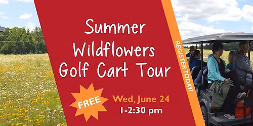Summer Wildflowers Golf Cart Tour - Register Today!