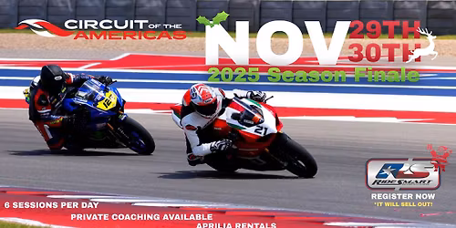 \ud83d\udd25\ud83c\udfcd\ufe0f RideSmart 2025 Season Finale at COTA! \ud83c\udfc1NOV 29TH-30TH