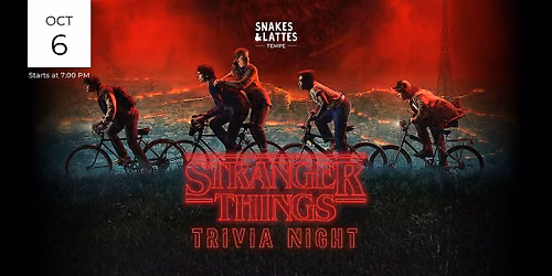 Stranger Things Trivia Night - Snakes & Lattes Tempe