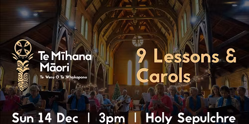 Te M\u012bhana M\u0101ori Christmas - 9 Lessons & Carols