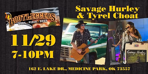 Savage Hurley & Tyrel Choat at Bootleggers in Medicine Park, OK