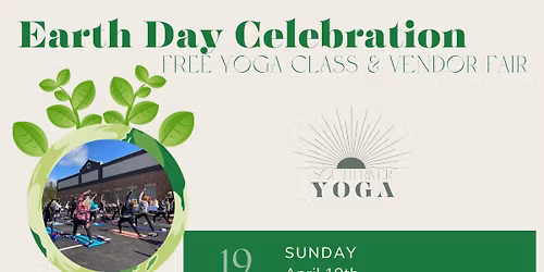 Earth Day Celebration! Free Yoga Class and Vendor Fair