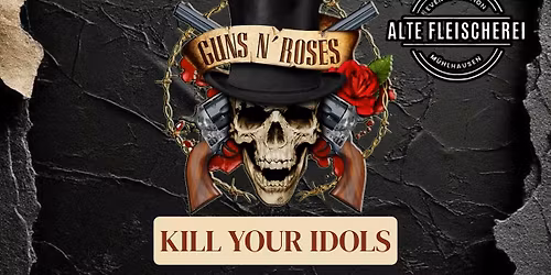 GUNS N\u2019 ROSES - K*ll YOUR IDOLS TRIBUTE SHOW