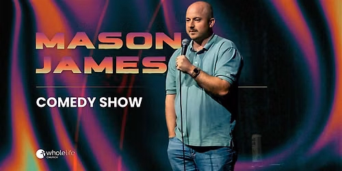 Mason James - Comedy Show