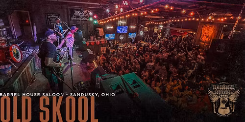 Old Skool at Barrel House Saloon
