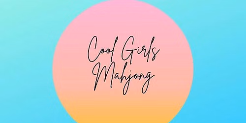 Cool Girls Mahjong in Savannah: Lunch \u2022 Open Play \u2022 Happy Hour
