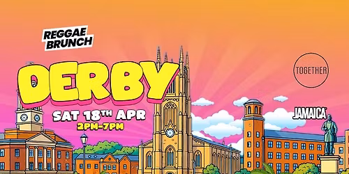 The Reggae Brunch - DERBY - Sat 18th Apr