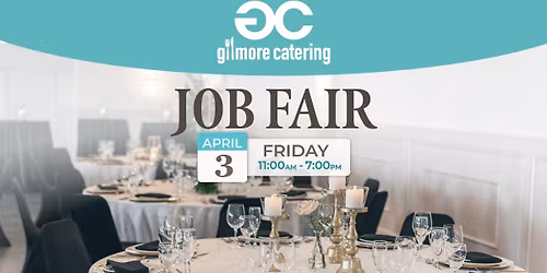 Catering Job Fair at The Gilmore