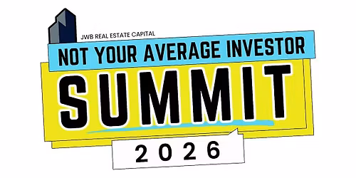 JWB's Not Your Average Investor Summit 2026!