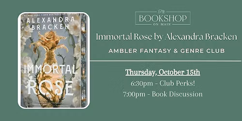 Ambler Fantasy & Genre Club - Immortal Rose