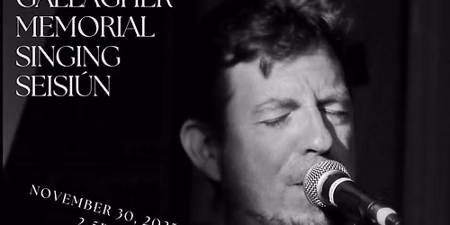Dan Gallagher Memorial Singing Seisi\u00fan