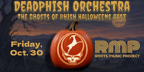 Deadphish Orchestra "The ghosts of PHISH Halloweens past"