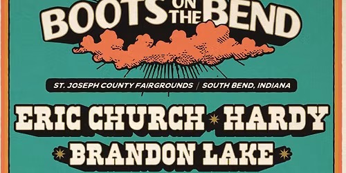 Boots On The Bend:  Eric Church  Ashley McBryde & Flatland Cavalry - Saturday
