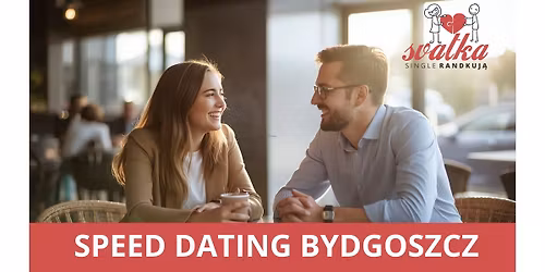 \ud83d\udc95BYDGOSZCZ\ud83d\udc9a Szybkie randki dla os\u00f3b z wy\u017cszym wykszta\u0142ceniem (grupa wiekowa 28-40)\ud83d\udc95