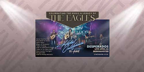 Desperados Live - 'THE EAGLES' Music & Legacy Concert