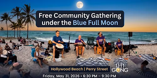 Free Drum Circle \u2013 Blue Full Moon Gathering by 1111GONG