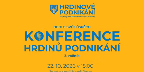 Konference Hrdin\u016f podnik\u00e1n\u00ed - Buduj sv\u016fj \u00fasp\u011bch