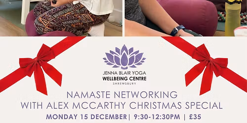 Namaste Networking with Alex McCarthy ~ A Christmas Special