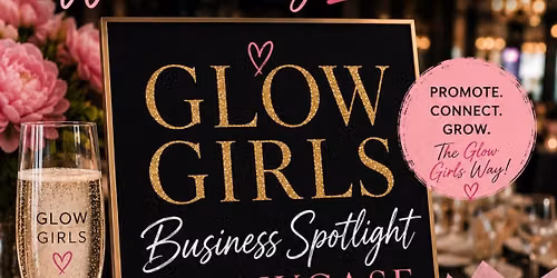 GLOW GIRLS BUSINESS SPOTLIGHT SHOWCASE