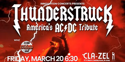 Thunderstruck America's AC/DC Tribute LIVE at Cla-Zel Theater Friday March 20th