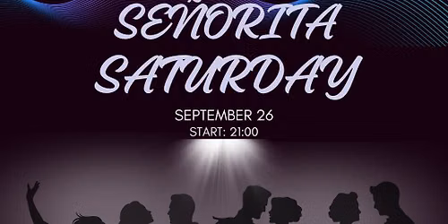 SE\u00d1ORITA SATURDAY IS BACK!