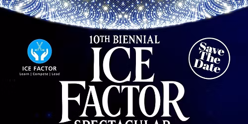 10th Biennial Ice Factor Spectacular