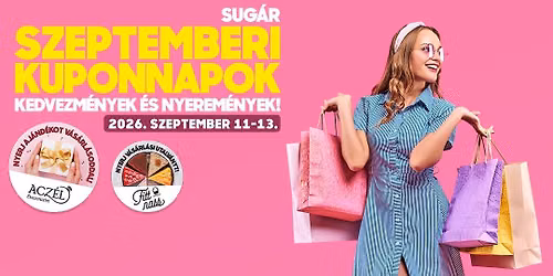 Szeptemberi Kuponnapok a Sug\u00e1r \u00dczletk\u00f6zpontban!\ud83d\udecd\ufe0f