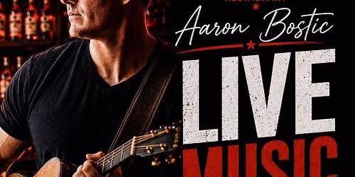 SATURDAY NIGHT LIVE MUSIC WITH AARON BOSTIC