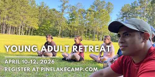 Young Adult Retreat | April 10-12