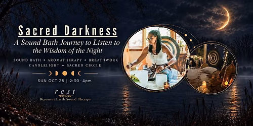 Sacred Darkness: A Sound Bath Journey to Listen to the Wisdom of the Night
