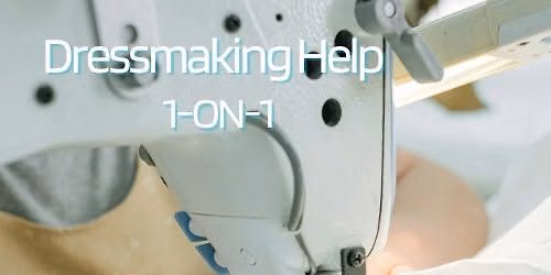 Dressmaking Help 1-on-1