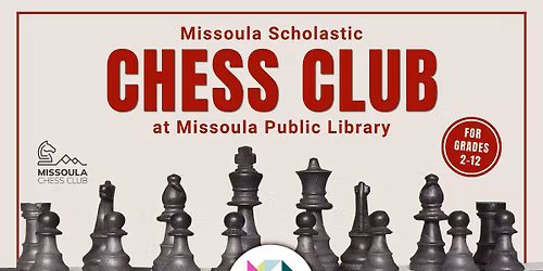Missoula Scholastic Chess Club at MPL