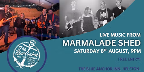Marmalade Shed - Live Music @ Blue Anchor Inn, Helston