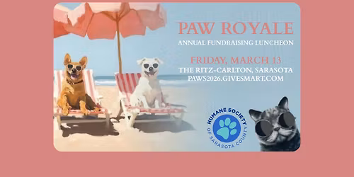 PAW ROYALE: Fundraising Luncheon Benefiting Homeless Animals