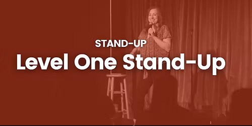 Level One Stand-Up (Monday nights)