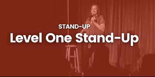 Level One Stand-Up (Monday nights)
