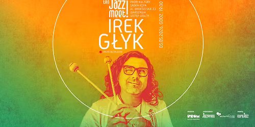 Ca\u0142y ten JAZZ! MEET! Irek G\u0142yk
