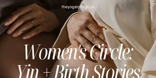 Women's Circle: Yin + Birth Stories