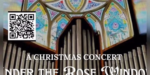 UNDER THE ROSE WINDOW ADVENT\/CHRISTMAS CONCERT