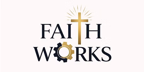Faith Works - Christian Business Networking September