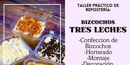 Taller de Reposter\u00eda: BIZCOCHOS TRES LECHES - AMB