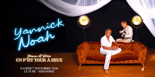 Yannick Noah en concert au Tube le 07.11.26 ! 