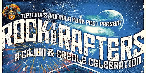 2026 Rock The Rafters - A Cajun and Creole Celebration at Tipitinas