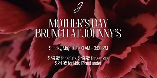 Johnny's Mother's Day Brunch