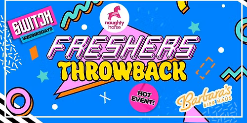 Switch Wednesdays: FRESHERS THROWBACK
