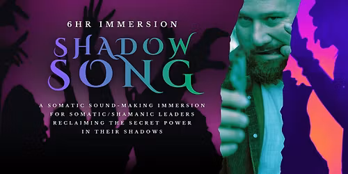 SHADOWSONG | 6HR Immersion