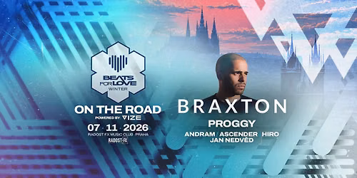BEATS FOR LOVE: ON THE ROAD w\/ Braxton (Anjunadeep) | Radost FX