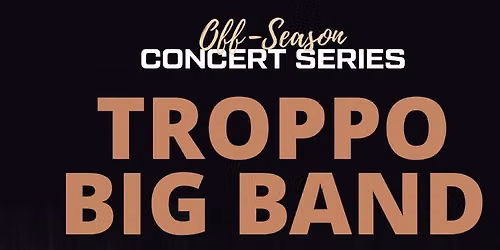 Troppo Big Band at Lilydale 2026-2027 Off-Season Music Series