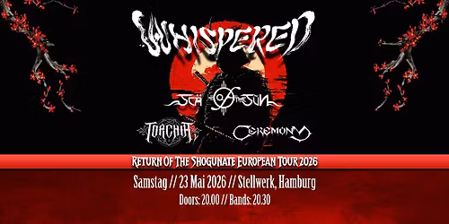 RETURN OF THE SHOGUNATE \u2013 EUROPEAN TOUR 2026\/ Whispered,  Torchia, Scar Of The Sun, Ceremony
