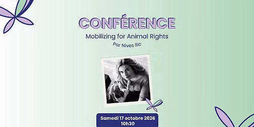Mobilizing for Animal Rights - avec Nives Ilic - conf\u00e9rence anglophone